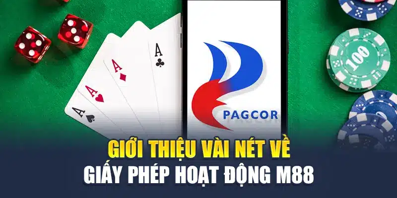 Giấy Phép Hoạt Động M88 1 Giới thiệu về giấy phép hoạt động M88