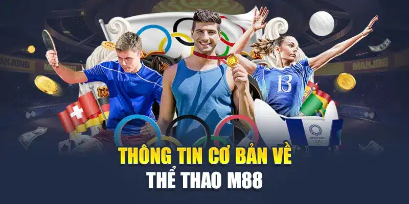Thông tin cơ bản về thể thao M88